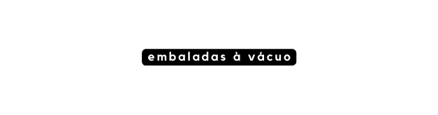 embaladas à vácuo